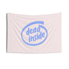 Dead Inside Funny Tapestry for Bedroom | Light Pink Tapestry | College Girl Dorm Decor | Multiple Sizes
