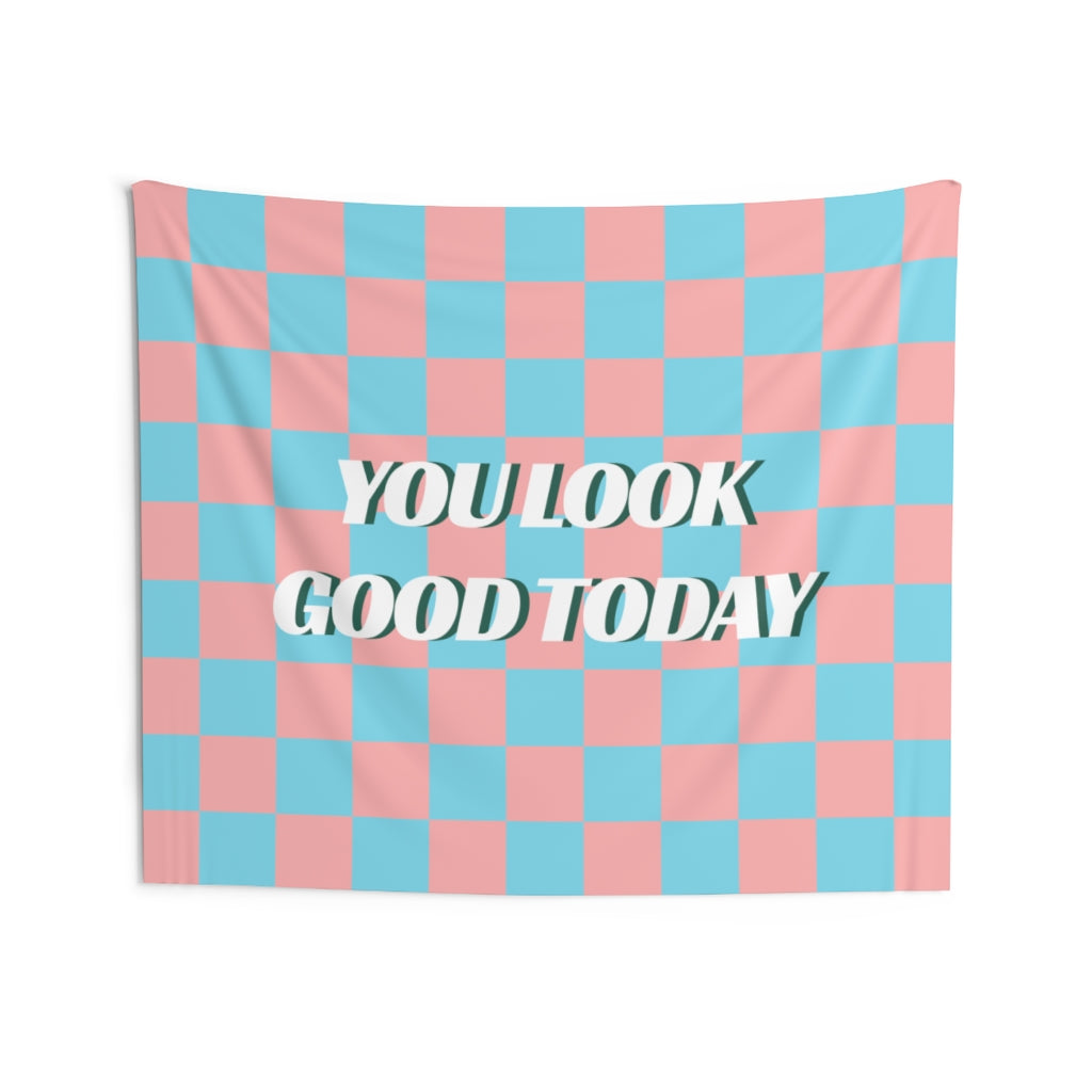 Cute Preppy Tapestry | You Look Good Today Wall Hanging for Apartment, Teen Bedroom, Dorm Room, Living Room | Multiple Sizes (36x26, 60x50, 80x68)