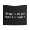 Load image into Gallery viewer, Drunk Cigs Don&#39;t Count Flag | Retro Tapestry | Frat Flags For Room Guys | College Dorm Room Decor | Multiple Size