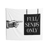 Full Sends Only Tapestry | Funny Tapestry College | College Dorm Decor | Tapestry For Guys or Girls | Apartment Wall Hanging