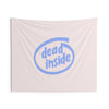 Dead Inside Funny Tapestry for Bedroom | Light Pink Tapestry | College Girl Dorm Decor | Multiple Sizes