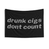 Load image into Gallery viewer, Drunk Cigs Don&#39;t Count Flag | Retro Tapestry | Frat Flags For Room Guys | College Dorm Room Decor | Multiple Size