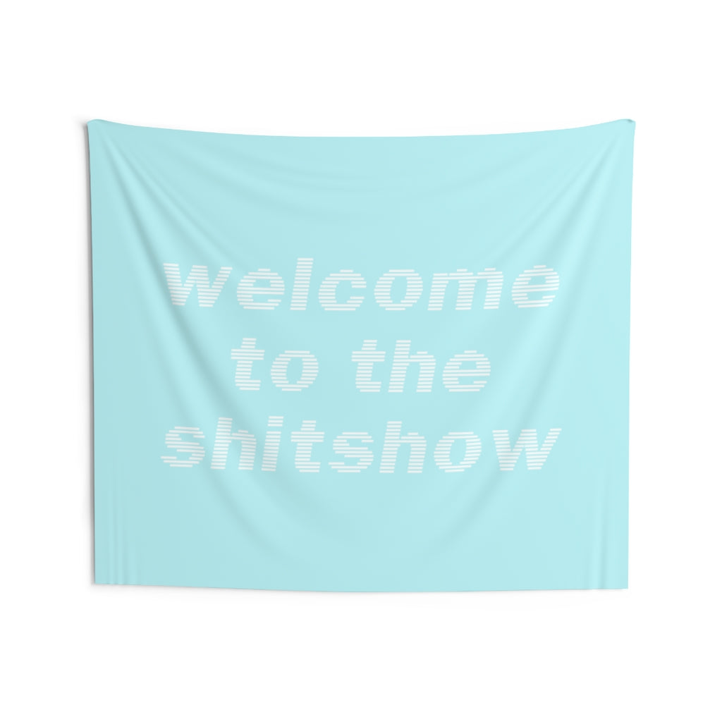 Welcome To The Shitshow Tapestry Cute | Teal Tapestry | Teen Bedroom Tapestry | College Dorm Room Decor | Multiple Sizes