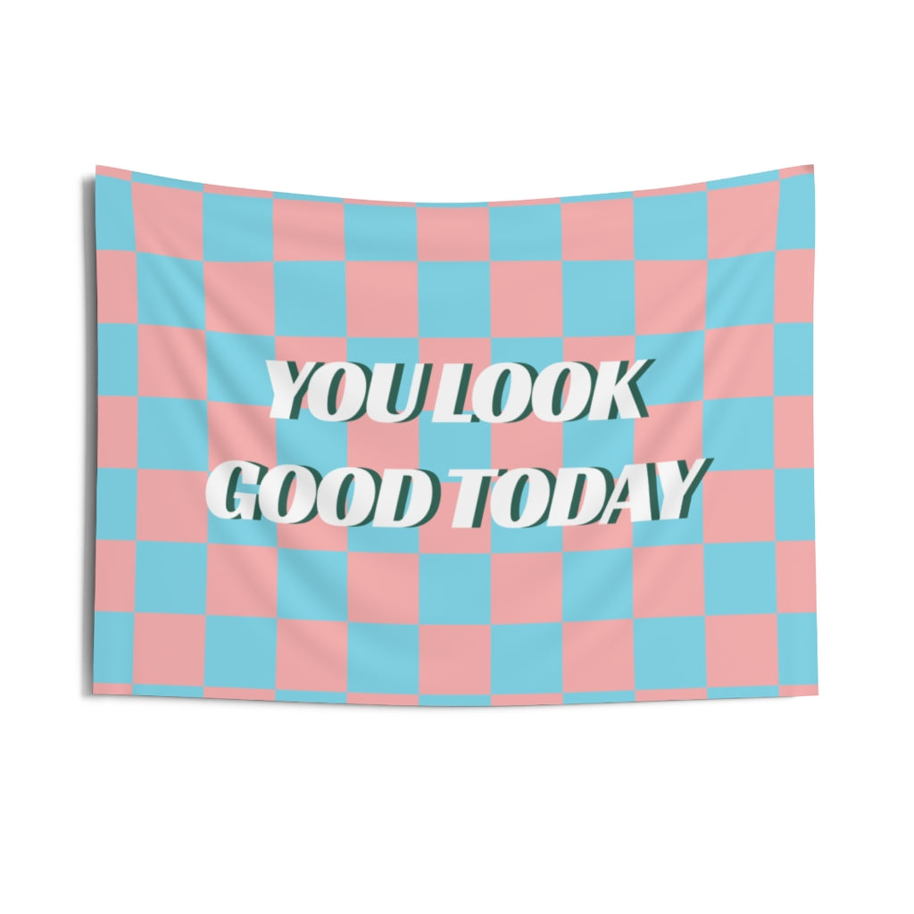 Cute Preppy Tapestry | You Look Good Today Wall Hanging for Apartment, Teen Bedroom, Dorm Room, Living Room | Multiple Sizes (36x26, 60x50, 80x68)